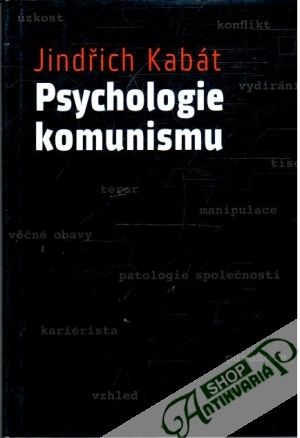 Psychologie komunismu - Kabát Jindřich