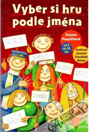 Vyber si hru podle jména - Pospíšilová Zuzana
