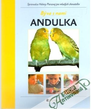 Býva s nami andulka - Piersová Helena