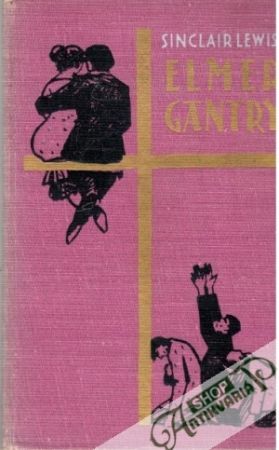 Elmer Gantry - Lewis Sinclair