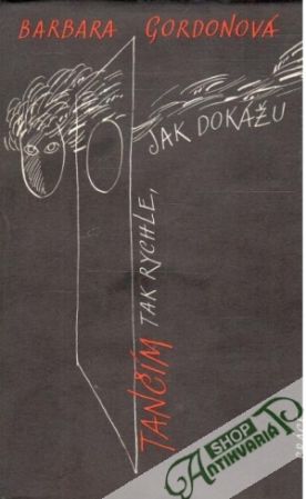 Tančím tak rychle, jak dokážu - Gordonová Barbara