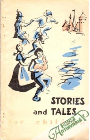 Stories and Tales for Children - Markov M. M., Mastaligin N. A.