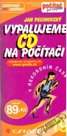 Vypalujeme CD na počítači - Pecinovský Jan