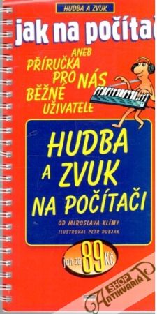 Jak na počítač - hudba a zvuk na počítači - Klíma Miroslav