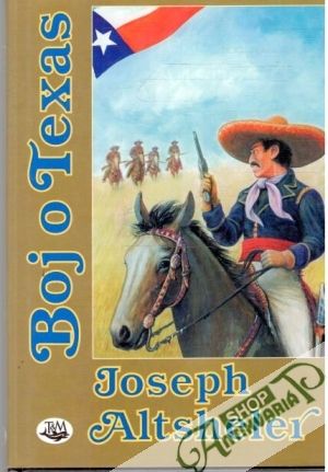 Boj o Texas - Altsheler Joseph