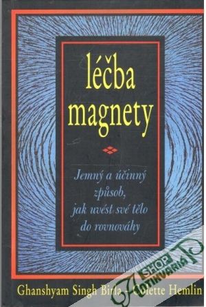 Léčba magnety - Birla Ghanshyam Singh, Hemlin Colette