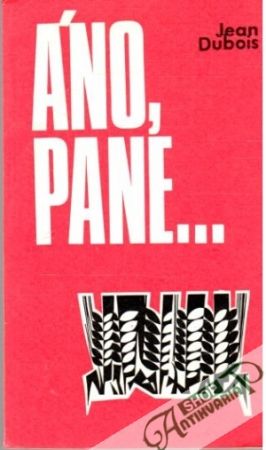 Áno, pane... - Dubois Jean