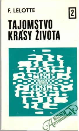 Tajomstvo krásy života 2. - Lelotte F.