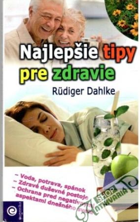 Najlepšie tipy pre zdravie - Dahlke Rudiger