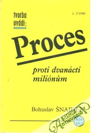 Proces proti dvanácti miliónum - Šnajder Bohuslav