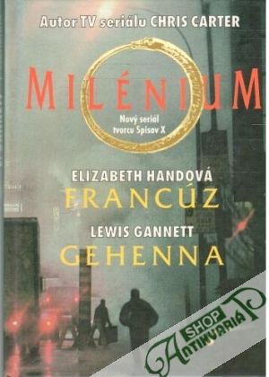 Milénium - Francúz, Gehenna - Handová Elizabeth, Gannett Lewis