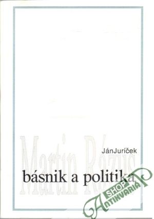 Martin Rázus - Básnik a politika - Juríček Ján