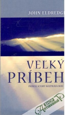 Veľký príbeh - Eldredge John