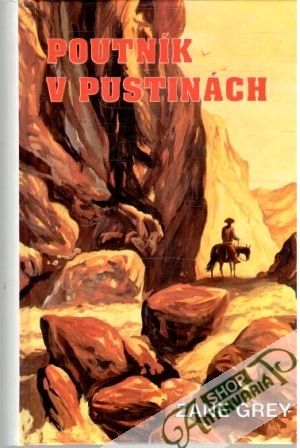 Poutník v pustinách - Grey Zane