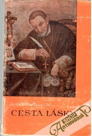 Cesta lásky - Liguori A.Mária