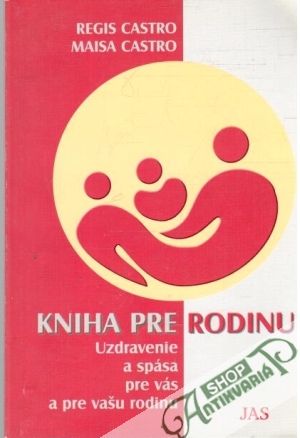 Kniha pre rodinu - Castro Regis, Maisa