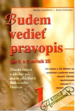 Budem vedieť pravopis pre 5. a 6. ročník ZŠ - Lukačková, Solčanská