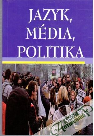 Jazyk, média, politika - Čmejrková, Hoffmannová