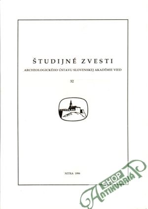 Študijné zvesti archeologického ústavu slovenskej akadémie vied 32. - Kolektív autorov