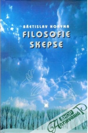 Filosofie skepse - Horyna Břetislav