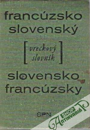 Francúzsko - slovenský a slovensko - francúzsky vreckový slovník - Smolák Vladimír