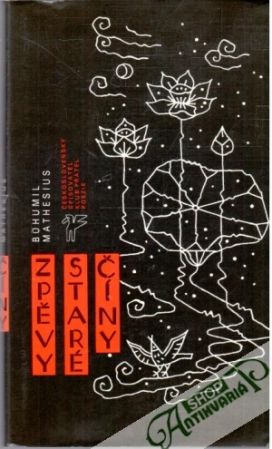 Zpěvy staré Číny - Mathesius Bohumil