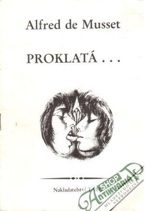 Proklatá... - Musset Alfred