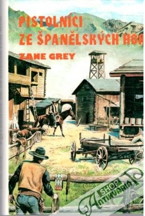 Pistolníci ze španělských hor - Grey Zane