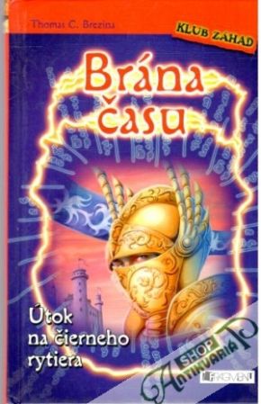 Brána času - Útok na čierneho rytiera - Brezina Thomas C.