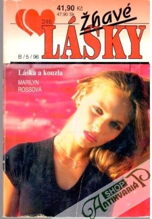Láska a kouzla - Rossová Marilyn