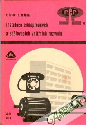 Instalace silnoproudých a sdělovacích vnitřních rozvodu - Šustr, Roškota