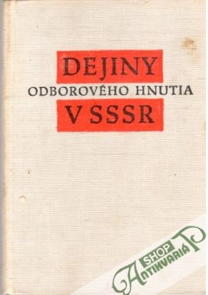Dejiny odborového hnutia v SSSR - Kolektív autorov