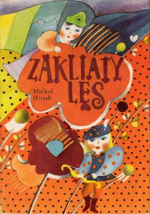 Zakliaty les - Hirjak Michal