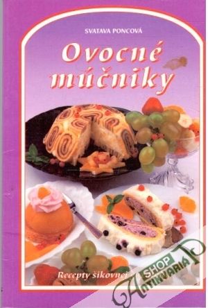 Ovocné múčniky - Poncová Svatava