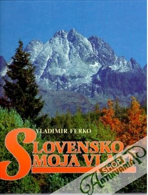 Slovensko - moja vlasť - Ferko Vladimír