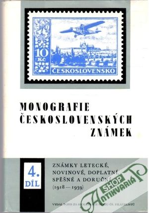 Monografie československých známek 4. díl - Kolektív autorov