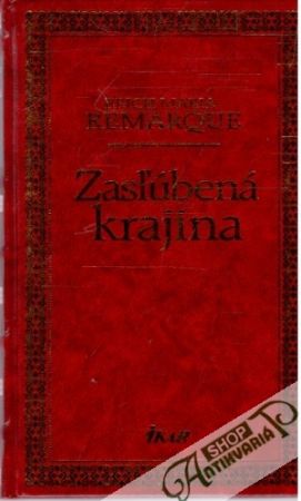 Zasľúbená krajina - Remarque Erich Maria