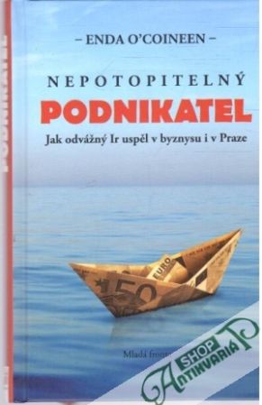 Nepotopitelný podnikatel - O´Coineen Enda
