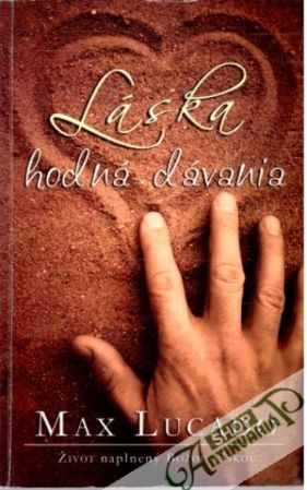 Láska hodná dávania - Lucado Max