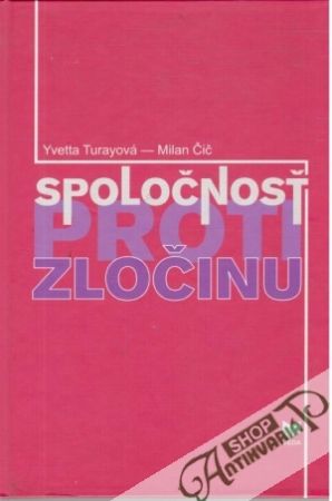 Spoločnosť proti zločinu - Turayová Yvetta, Čič Milan