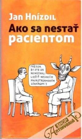 Ako sa nestať pacientom - Hnízdil Jan