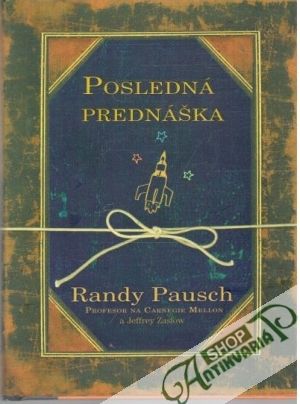 Posledná prednáška - Pausch Randy