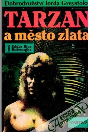 Tarzan a město zlata - Burroughs Edgar Rice