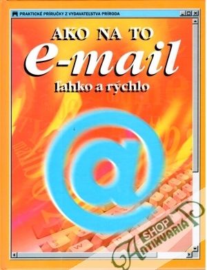 Ako na to - E-Mail ľahko a rýchlo - Wallace Mark, Wingate Philippa