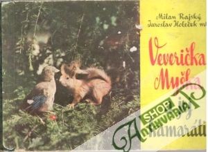 Veverička Myška a jej kamaráti - Rajský Milan, Holeček Jaroslav
