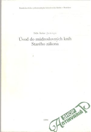 Úvod do múdroslovných kníh Starého zákona - Janega Štefan