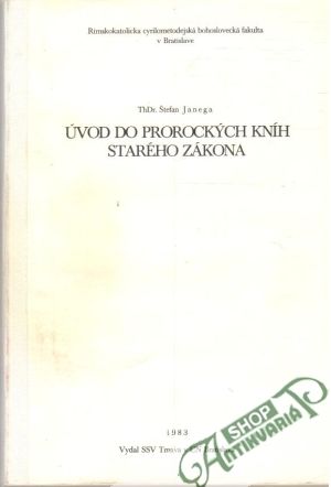 Úvod do prorockých kníh Starého zákona - Janega Štefan