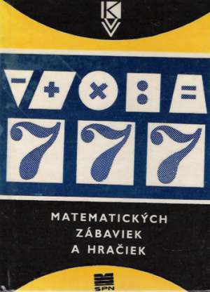 777 matematických zábaviek a hračiek - Novoveský/ Križalkovič