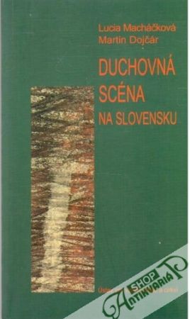 Duchovná scéna na Slovensku - Macháčková Lucia, Dojčár Martin