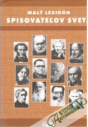 Malý lexikón spisovateľov sveta - Kolektív autorov
